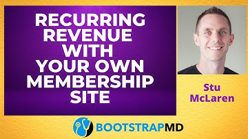 Add Recurring Revenue with Your Own Membership Site with Stu McLaren