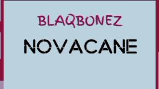 Blaqbonez _-_ Novacane || AUDIO •• Notch Lyrics ••