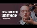 Desmintiendo Unorthodox con el Rabino Tobal