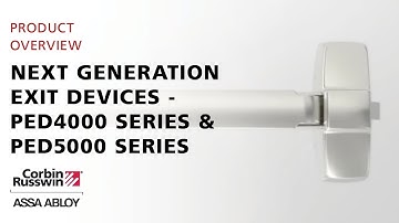 Next Generation Exit Devices- PED4000 Series & PED5000 Series