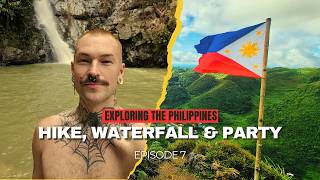Hike, Waterfall & Party | Exploring the Philippines EP07