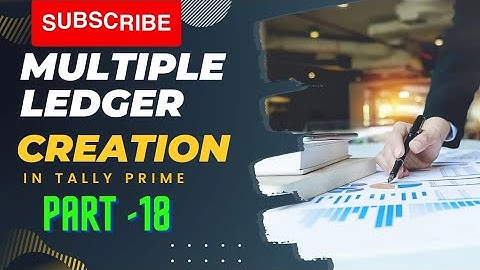 Multiple  Ledger Creation In Tally Prime ll Tally Prime Full Course In Odia  ll Part- 18