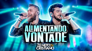 Zé Neto e Cristiano - ALIMENTANDO VONTADE | EP TARJA PRETA