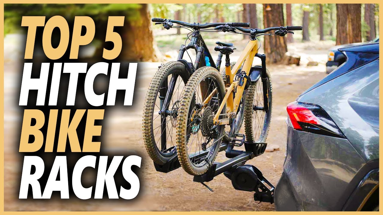 Best Hitch Bike Rack For Easy Transporting Top 5 Hitch Racks For Many
