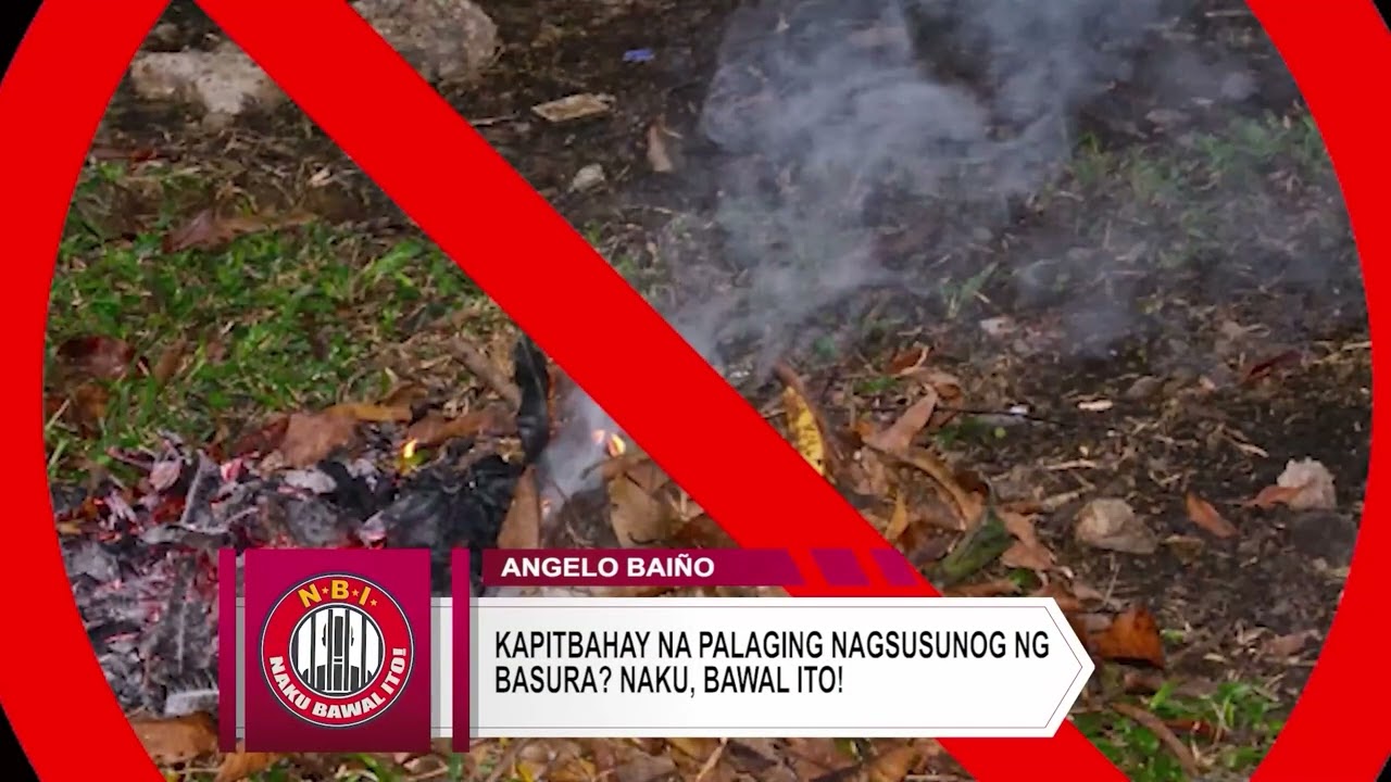 #NAKUBAWALITO | Kapitbahay mong mahilig magsunog ng basura? Naku, bawal ito.