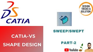 Sweep Surface in CatiaV5 | Swept Surface Tutorial in CatiaV5 Step by Step