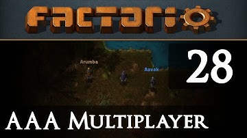 AAA Factorio Multiplayer with Arumba and Aavak 28