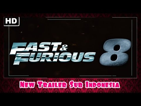 fast-and-furious-8:-the-fate-of-the-furious-~-subtitle-indonesia-(trailer)
