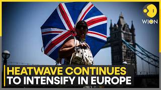 Europe Heatwave: 200 Million Europeans Face Extreme Heat | WION