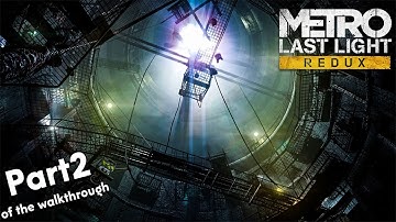 Metro Last Light Redux | "Good Ending" Walkthrough Gameplay - The Enemy of my Enemy (Part 2)
