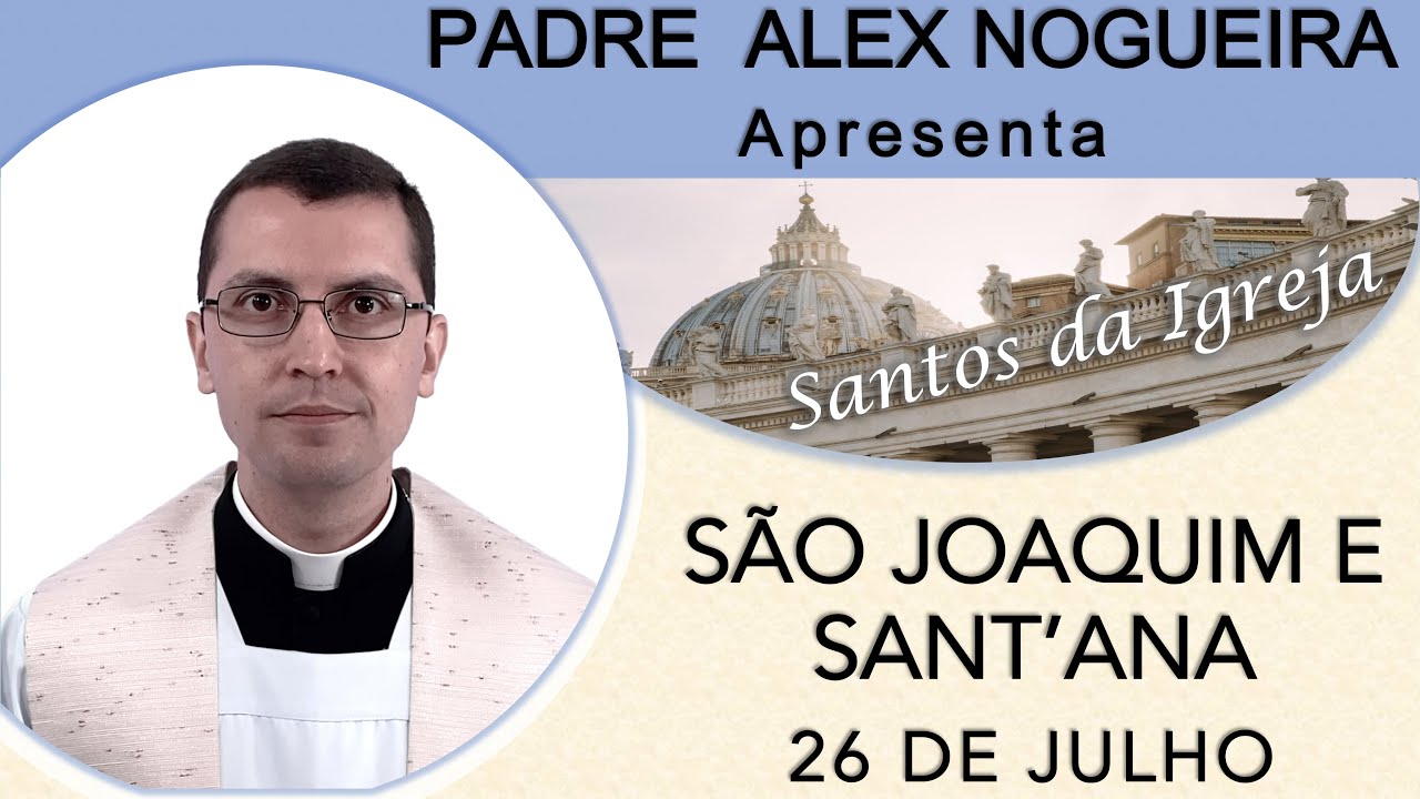 July 26 - Saint Joachim and Saint Anne (grandparents of Jesus)