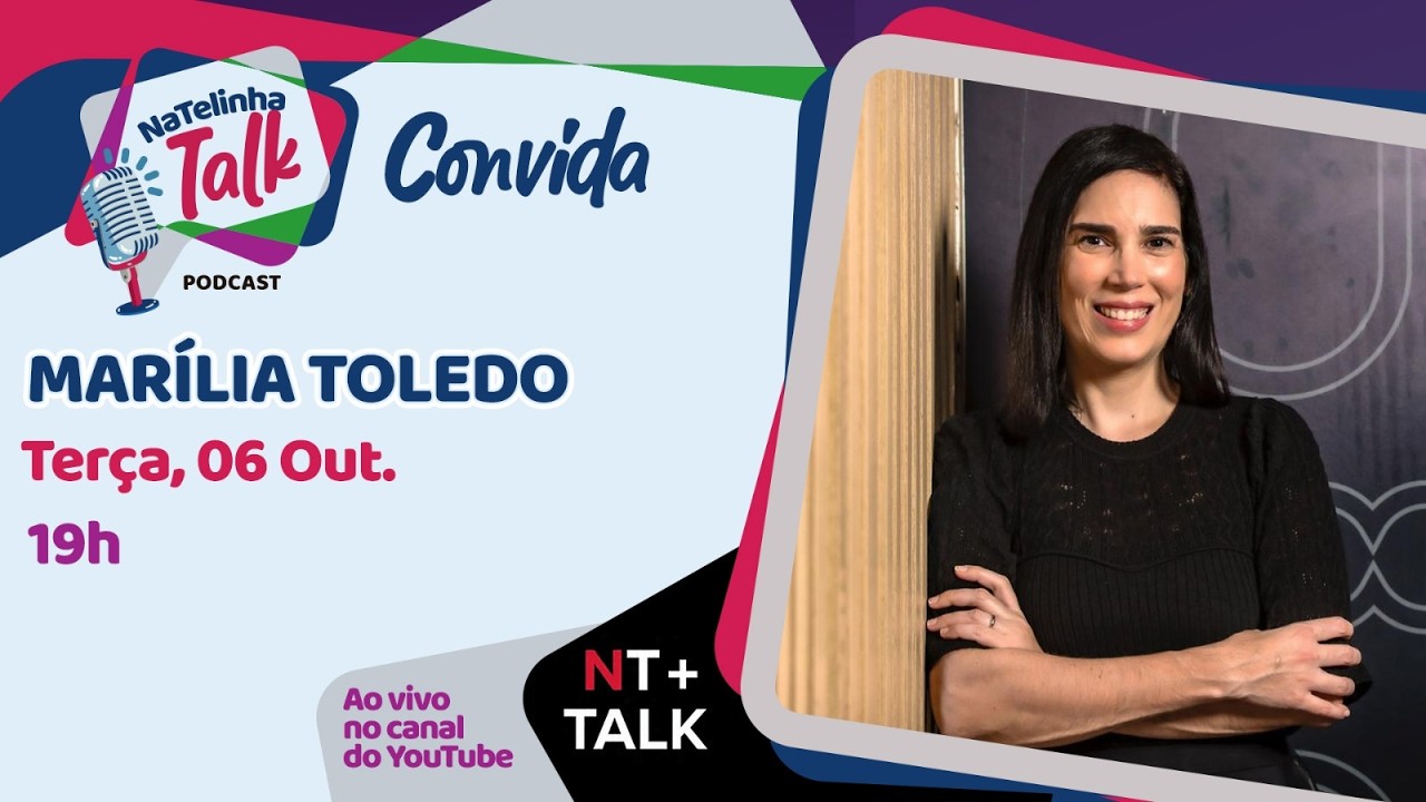 NATELINHA TALK - MARÍLIA TOLEDO - EP. 84