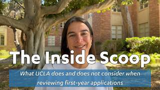 Full The Inside Scoop: What UCLA does and does not consider when reviewing first-year applications Guide