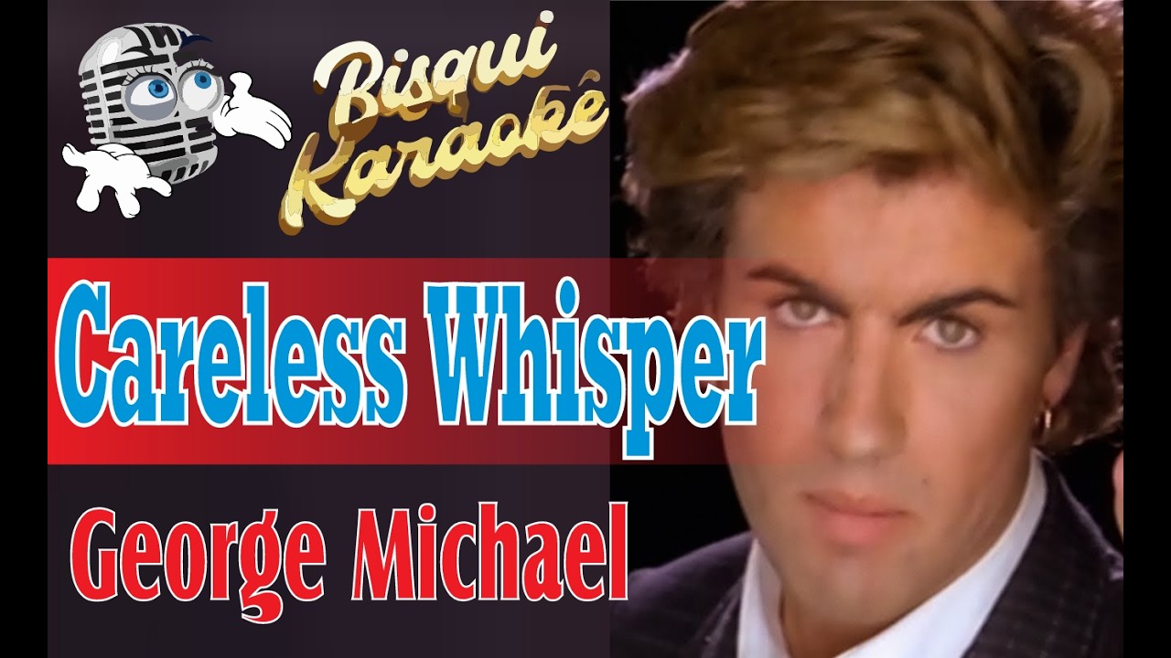 Careless Whisper - Karaokê