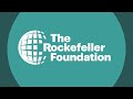 The rockefeller foundation making opportunity universal and sustainable