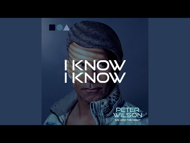 Peter Wilson - I Know I Know