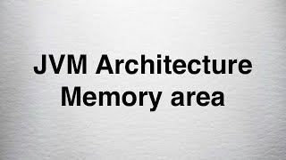 5 Java Programming - JVM Architecture Memory area