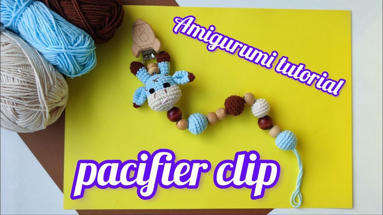 AMIGURUMI PACIFIER CLIP