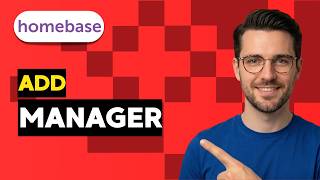 How to Add a Manager to Homebase [2026 Full Guide]