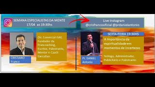 A Importância da Espiritualidade em Momentos de Incertezas - Pr. Daniel Antônio e Cristiano Franco
