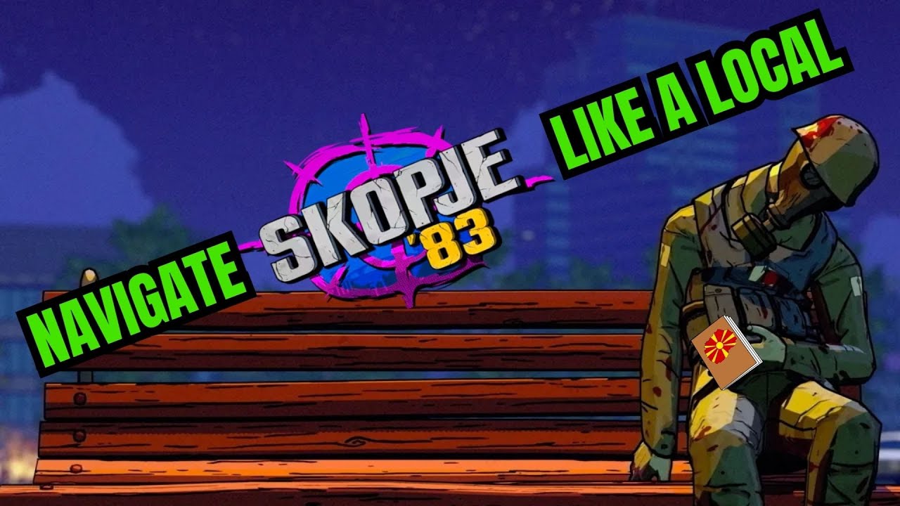 SKOPJE 83 Beginner Guide: Essential Tips from Someone Who Lived There!