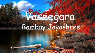 Vaseegara Lyrics_-_Bombay Jayashree