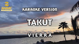 Vierra - Takut (Karaoke)