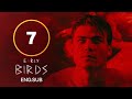 EARLY BIRDS Season 1 Episode 7 | Teen Drama TV Series | Survival Game | Thriller Movie [ENG SUB]