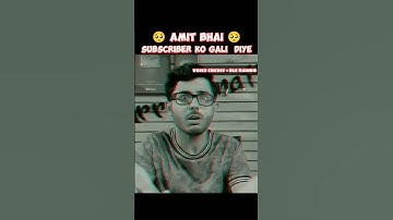 Amit Bhai Abused Subscribers 😱-para SAMSUNG,A3,A5,A6,A7,J2,J5,J7,S5,S7,S9,A10,A20,A30,A50,A70#shorts