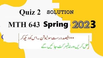 mth 643 quiz 2 solution spring 2023|mth643 quiz 2 solution 2023|mth 643 quiz no  2 solution  2023