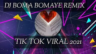 DJ Boma Bomaye Remix Tiktok Viral 2021