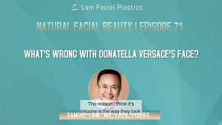 Dallas Cosmetic Surgery Podcast: What's Wrong with Donatella Versace's Face