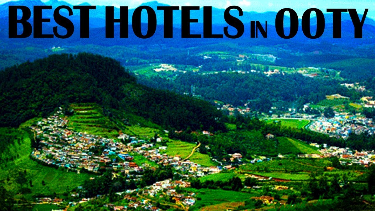 Best Hotels and Resorts in Ooty, India YouTube