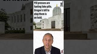 Oregon's pill press bill is on hold #counterfeitdrugs