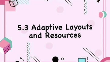 5.3 Adaptive Layouts and Resources - Codelab (2021)