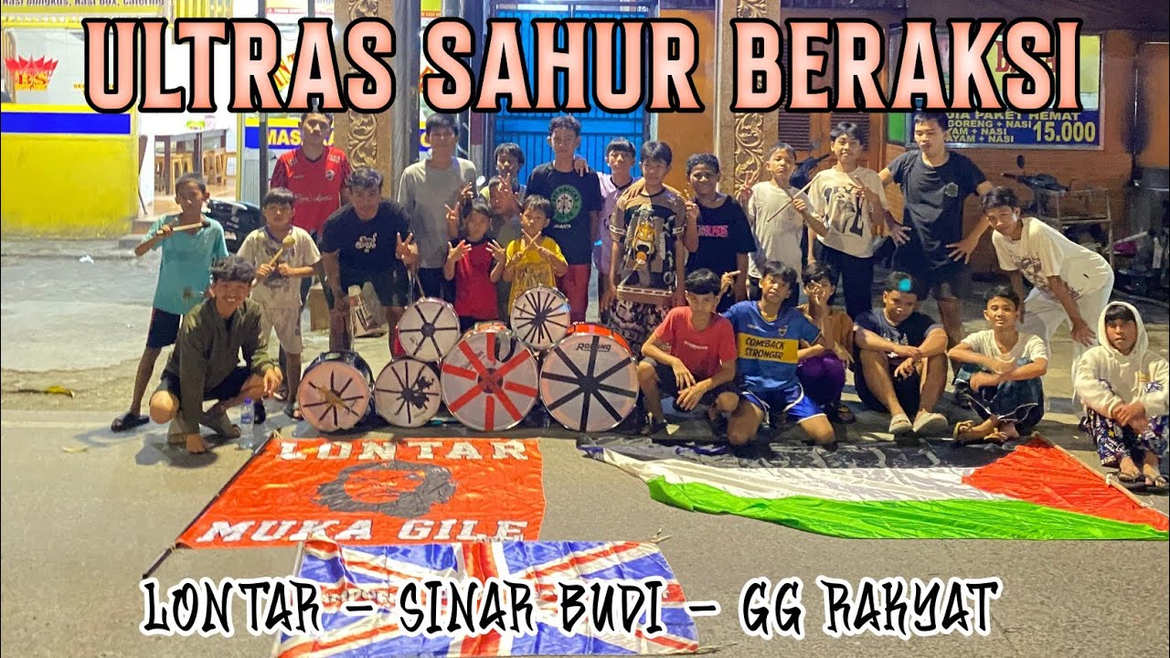 Keren ! Ultras Sahur Bangunin Warga Di Bulan Puasa 🔥