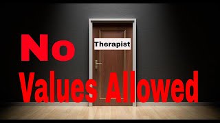 Ethics in Therapy- Should a Therapist Leave Their Values at the Door? || the "Blank Slate" |