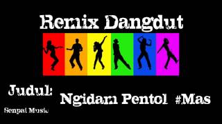 Remix Music - Ngidam Pentol #Mas