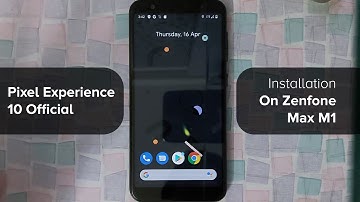 ITS FINALLY HERE - Pixel Experience Official Android 10 Installation for Zenfone Max M1 | Tech Fibre