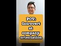 POV: new hire orientation as an introvert