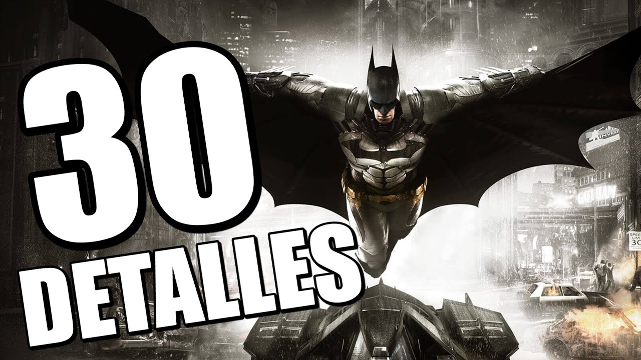 30 DETALLES ALUCINANTES DE BATMAN ARKHAM KNIGHT: ¿Los conocías todos? -  YouTube