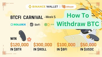 Binance Wallet Airdrop Bitlayer BTC Withdraw: How To Withdraw Bitlayer BTC From Week-3 To Week-5