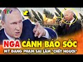 Nga ra cảnh báo sốc ! Mỹ đang phạm sai lầm &#39;ch.ế.t người&#39; ở Ukraine !