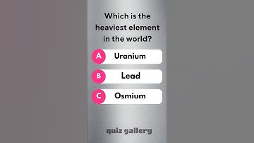 Which is the heaviest element on Earth? ⚛️ | Science Quiz Shorts