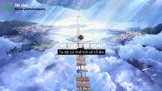 Axel Johansson - The River (Lyrics   Vietsub)