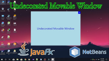 JavaFX Undecorated Movable Window | NetBeans