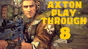Borderlands 2 - Axton the Commando Playthrough 8