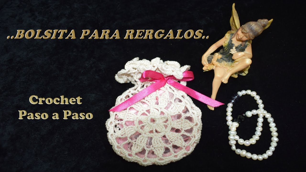 BOLSITA para REGALOS [BAUTISMO - COMUNION - QUINCEAÑERA - BODAS -  CUMPLEAÑOS] - CROCHET Paso a Paso - YouTube