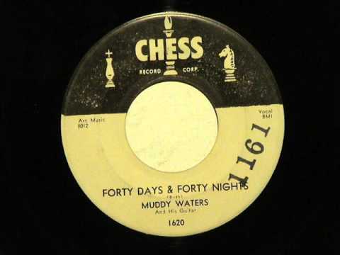 Forty Days & Forty Nights  -  Muddy Waters
