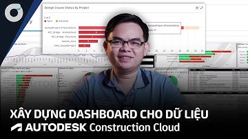 OneCAD | Bạn có biết | Xây dựng Dashboard cho dữ liệu của nền tảng Autodesk Construction Cloud